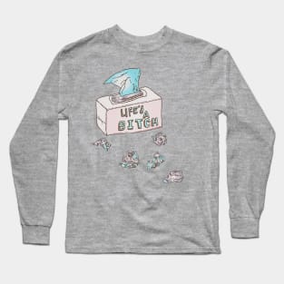 Lifes A Bitch Long Sleeve T-Shirt